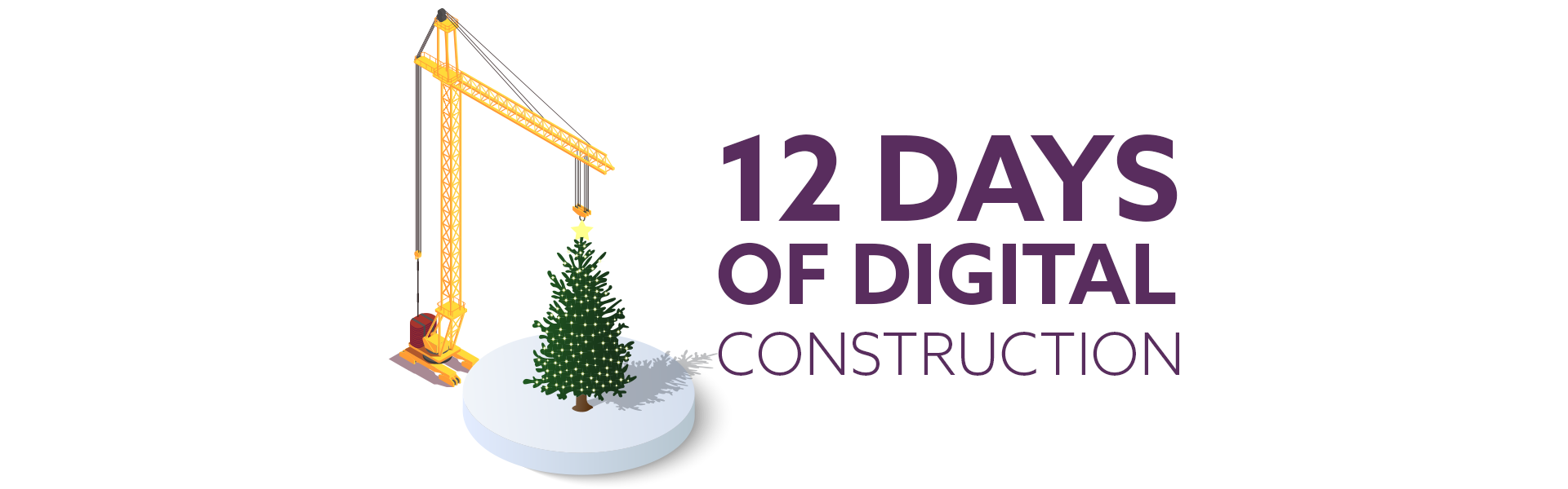 12 Days of Digital Construction